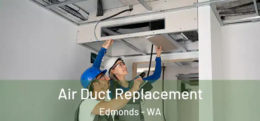  Air Duct Replacement Edmonds - WA