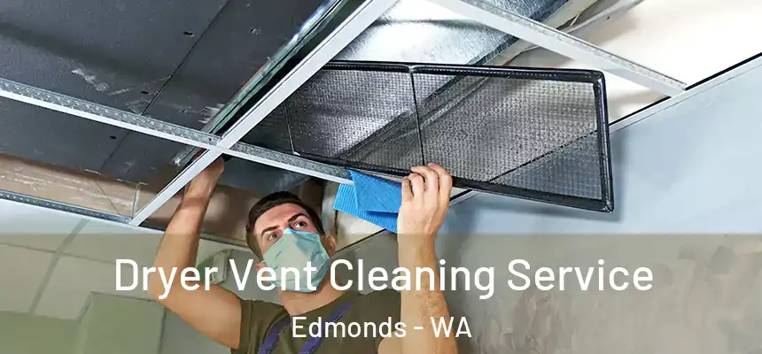  Dryer Vent Cleaning Service Edmonds - WA