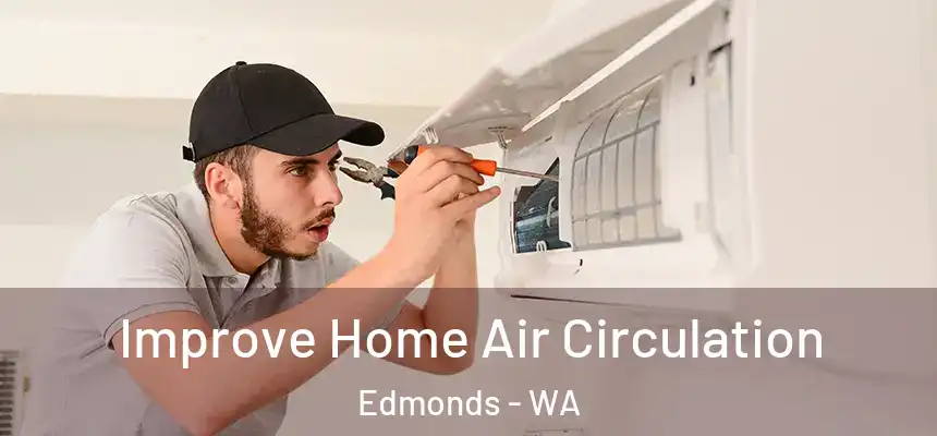  Improve Home Air Circulation Edmonds - WA