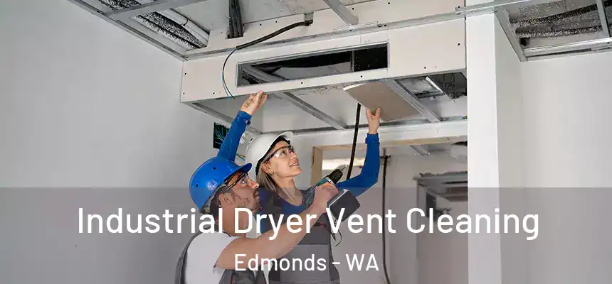  Industrial Dryer Vent Cleaning Edmonds - WA