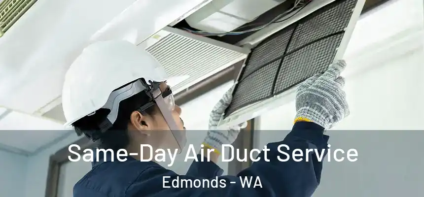  Same-Day Air Duct Service Edmonds - WA
